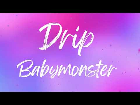 BABYMONSTER DRIP Lyrics