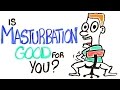 Is Masturbation Good For You