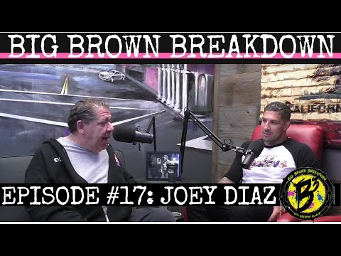 Big Brown Breakdown - Episode 17: Joey Diaz