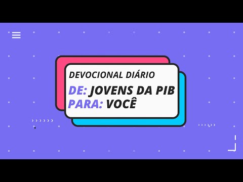 Devocional Diário | Recado dos Jovens da PIB para Você 28