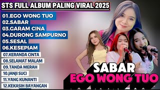 Download lagu SABAR DINDA TERATU EGO WONG TUO - STS Full Abum Paling Viral 2025 | Dangdut Koplo Terbaru mp3