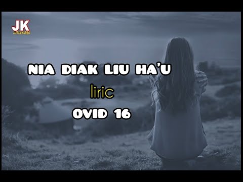 Ovid 16 - NIA DIAK LIU HAU (official lyric)