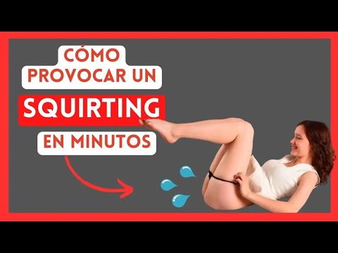 Cómo Provocar un SQUlRT en Minutos [PASO A PASO]