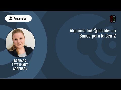 Alquimia Im(?)posible: un Banco para la Gen-Z