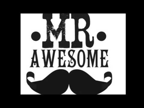 MR AWESOME (original version)