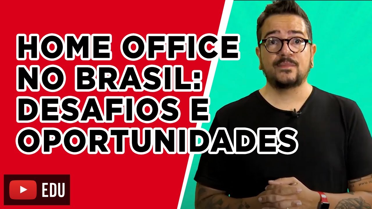 Home office no Brasil: desafios e oportunidades | Aprendi com o Papai