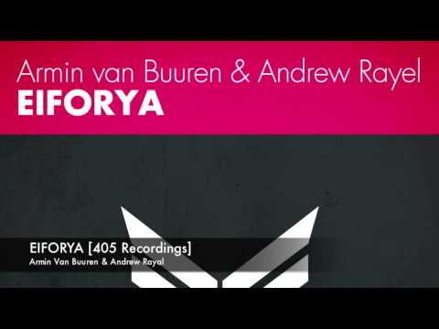 Armin Van Buuren & Andrew Rayal - EIFORYA [405 Recordings]