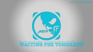Waiting For Tomorrow by Aldenmark Niklasson - [2010s Pop Music]