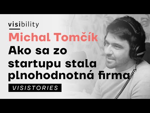 #6 Visistories Michal Tomčík - Ako sa zo startupu stala plnhodnotná firma
