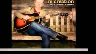 Steven Curtis Chapman - Live Out Loud (re:created)