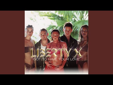 Got To Have Your Love