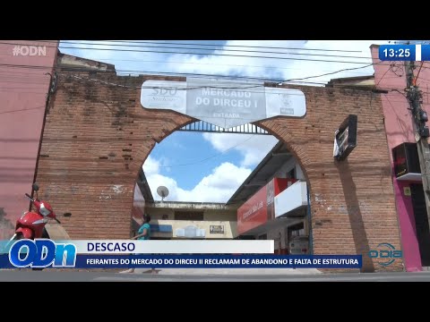 Feirantes do Mercado do Dirceu II reclamam de abandono e falta de estrutura 08 11 2021