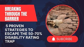 5 Proven Strategies to Escape the 50 70% Disability Rating Trap