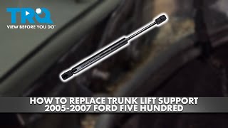 How to Replace Trunk Lift Support 2005-2007 Ford Five Hundred