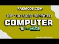 Top 100 Most Repeated Computer Mcqs | Important Computer Mcqs | FPSC NTS PPSC ETEA Etc