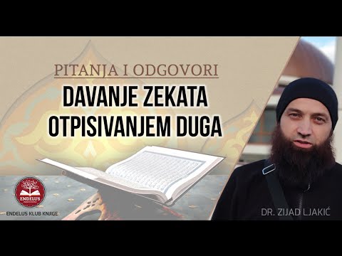 Davanje zekata otipisivanjem duga - dr. Zijad Ljakić
