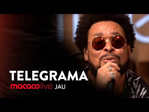 Jau - Telegrama (Macaco ao Vivo)