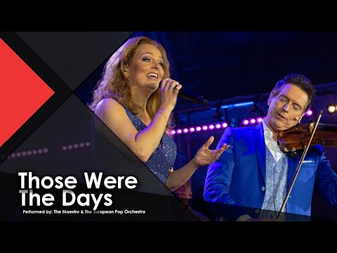 Those Were The Days - The Maestro & The European Pop Orchestra (4K)