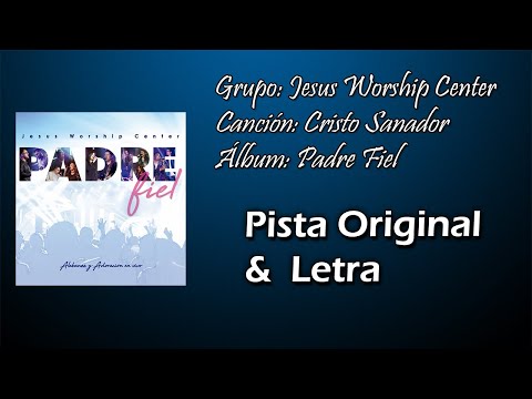 Jesus Worship Center - Cristo Sanador (Ft. Steve Cordón & Emir Sensini) (Pista)
