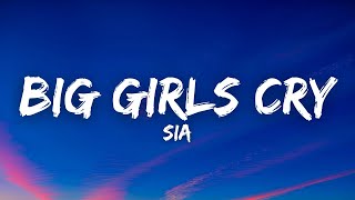 Sia - Big Girls Cry (Lyrics)