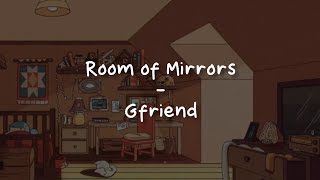Download lagu Room of Mirrors - Gfriend [LIRIK SUB INDO] mp3