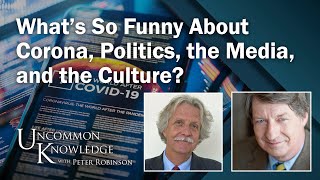 What’s So Funny about Corona, Politics, the Media, and the Culture? Andrew Ferguson and P.J O'Rourke