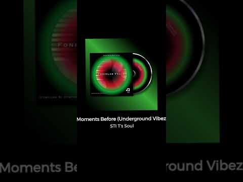 STI T's Soul - Moments Before (Underground Vibez)