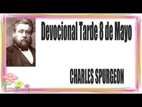 Devocional/Charles Spurgeon/Tarde 8 de Mayo - " Ponte al corriente de él".Job 22:21