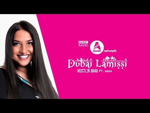 Dubai Lamissi - Hustler Bhai | BBC Radio Asian Network | Ashanti Omkar Show