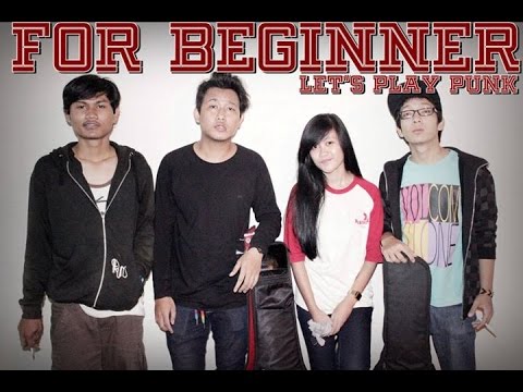 For Beginner (Band Skatepunk Jakarta - Indonesia)  - Papan Luncur