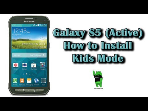 How to Install Kids Mode on Galaxy S5 (Active)