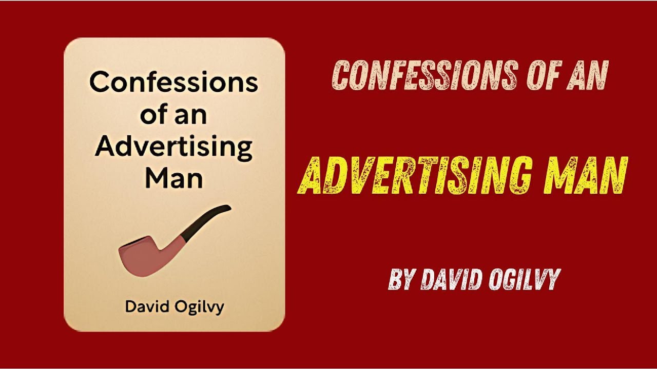 Confessions of an Advertising Man By David Ogilvy