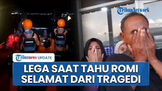 Tangis Haru Keluarga saat Tahu Romi Lolos dari Maut Peristiwa Tenggelamnya KMP Pratama Jaya