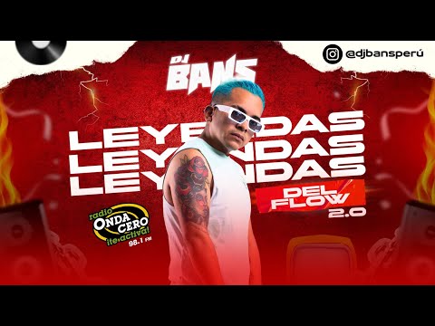MIX LEYENDAS DEL FLOW 2 - DJ BANS