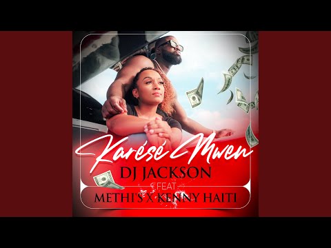 Karésé Mwen (feat. Methi's, KENNY HAITI) (Toi et Moi)