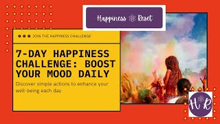 Take the Challenge: 7-Days of Happiness