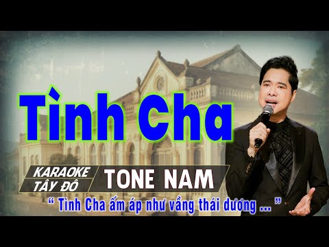 Karaoke Tình Cha - Tone Nam┇Beat Chuyên Nghiệp