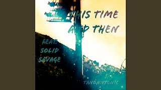This Time and Then Music Video
