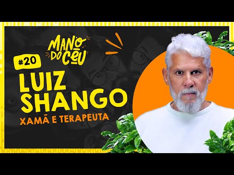 Capa: #MDC20 - Um papo XAMÂNICO sobre os benefícios que a natureza dá com LUIZ SHANGO