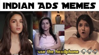 Indian Ads Memes  part - 01  Indian Dank Memes  Me