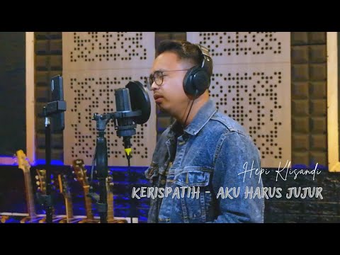 Aku Harus Jujur - Kerispatih (Cover) by Hepi Klisandi