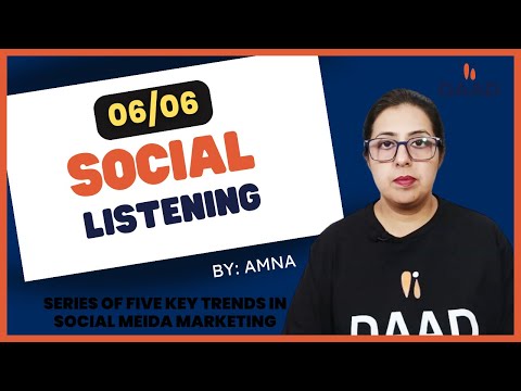 Social listening | Five Key Trends | Social media Series 6/6 | #Daad Global