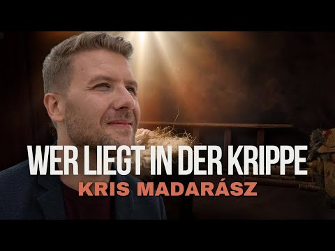 Wer liegt in der Krippe - Kris Madarász (Live)