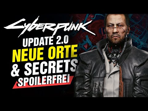 SECRETS & NEUES mit UPDATE 2.0 [OHNE Spoiler] Cyberpunk 2077