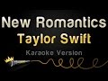 Taylor Swift - New Romantics (Karaoke Version ...