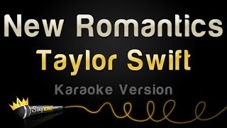 Taylor Swift - New Romantics (Karaoke Version)