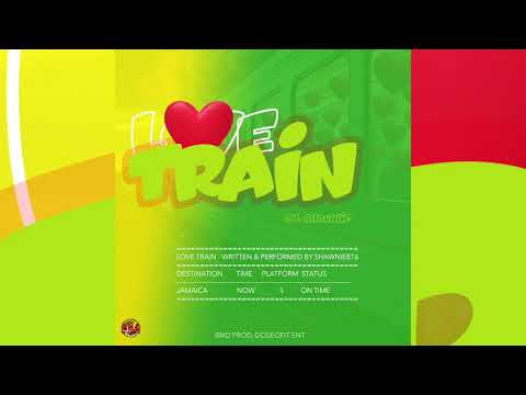 SHAWNIE876 - LOVE TRAIN 