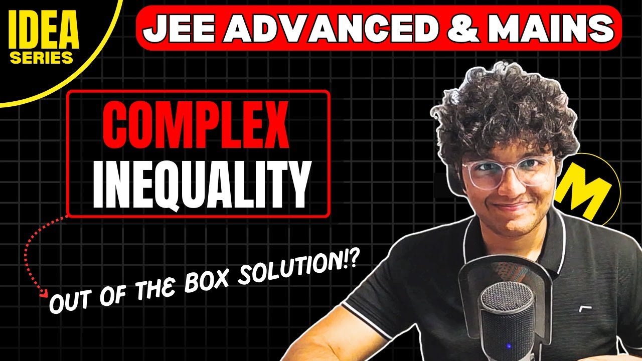 Thinking a TRICKY Complex Inequality Idea on your OWN! | Ep 24: IDEA Series | JEE Advanced & Mains