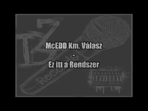 McEDD Km.Válasz - Ez itt a Rendszer