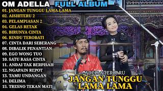 Download lagu JANGAN TUNGGU LAMA LAMA - AISHITERU 2 || ADELLA TERBARU || ADELLA MUSIC FULL ALBUM 2026 mp3 Download lagu JANGAN TUNGGU LAMA LAMA - AISHITERU 2 || ADELLA TERBARU || ADELLA MUSIC FULL ALBUM 2026 mp3